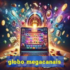 globo megacanais